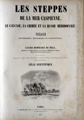 Hommaire de Hell : Les Steppes de la mer Caspienne